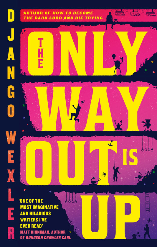 The Only Way Out is Up by Django Wexler