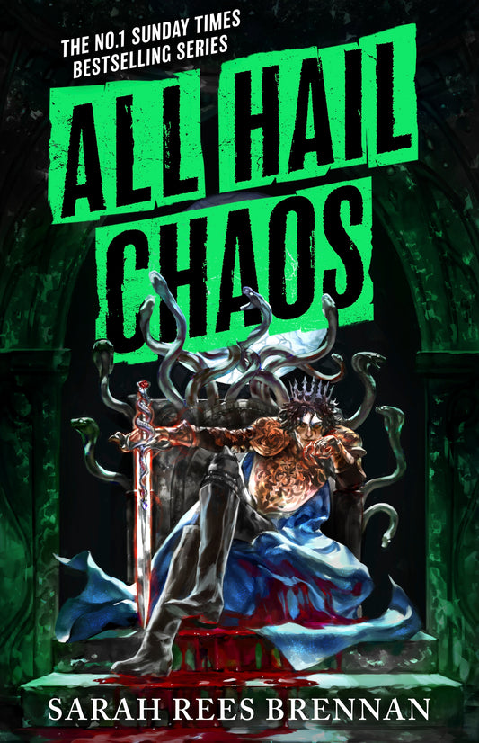 All Hail Chaos (Time of Iron Book 2) by Sarah Rees Brennan