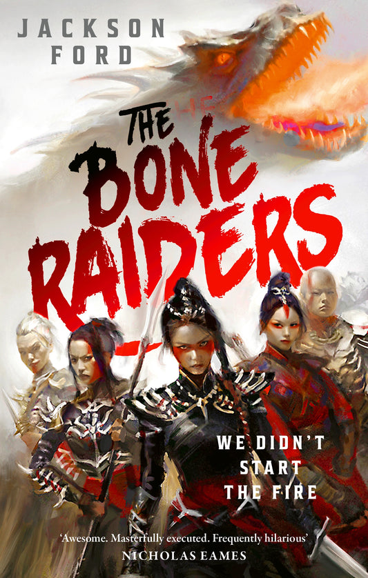 The Bone Raiders by Jackson Ford