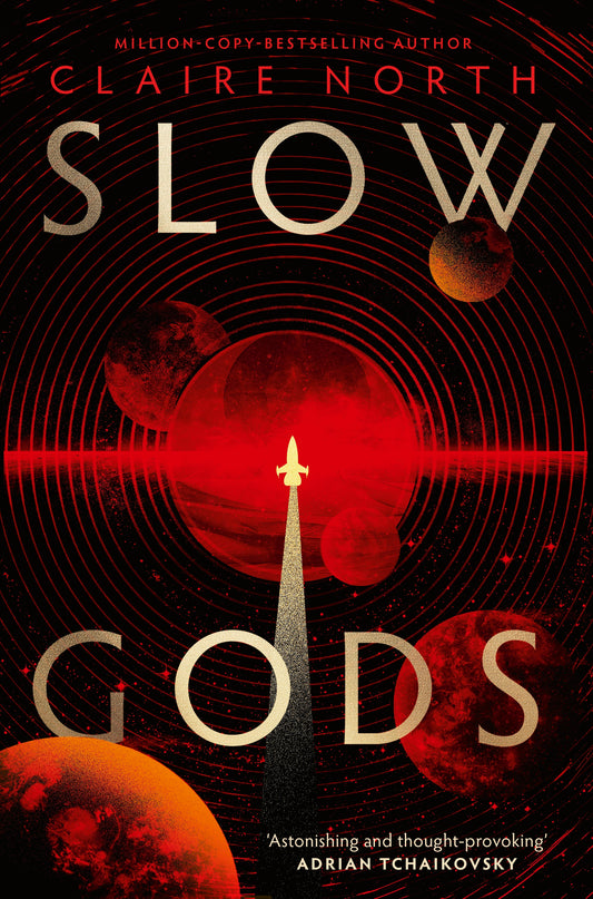 Slow Gods by Claire North