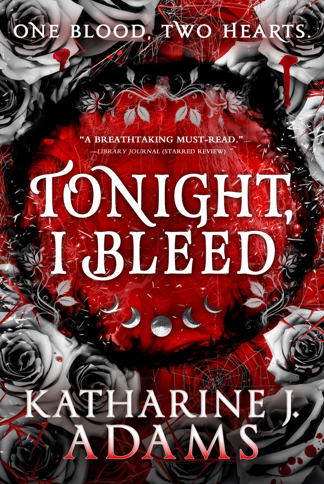 Tonight, I Bleed by Katharine J. Adams