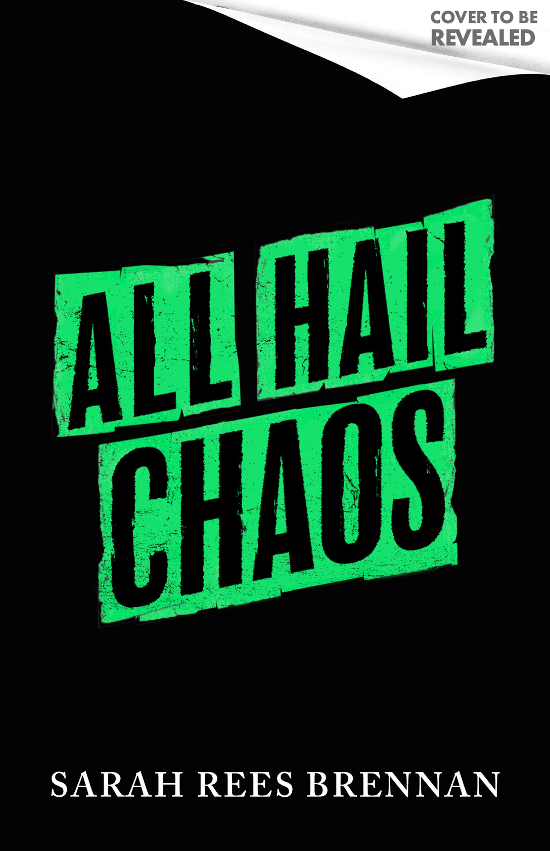 All Hail Chaos by Sarah Rees Brennan