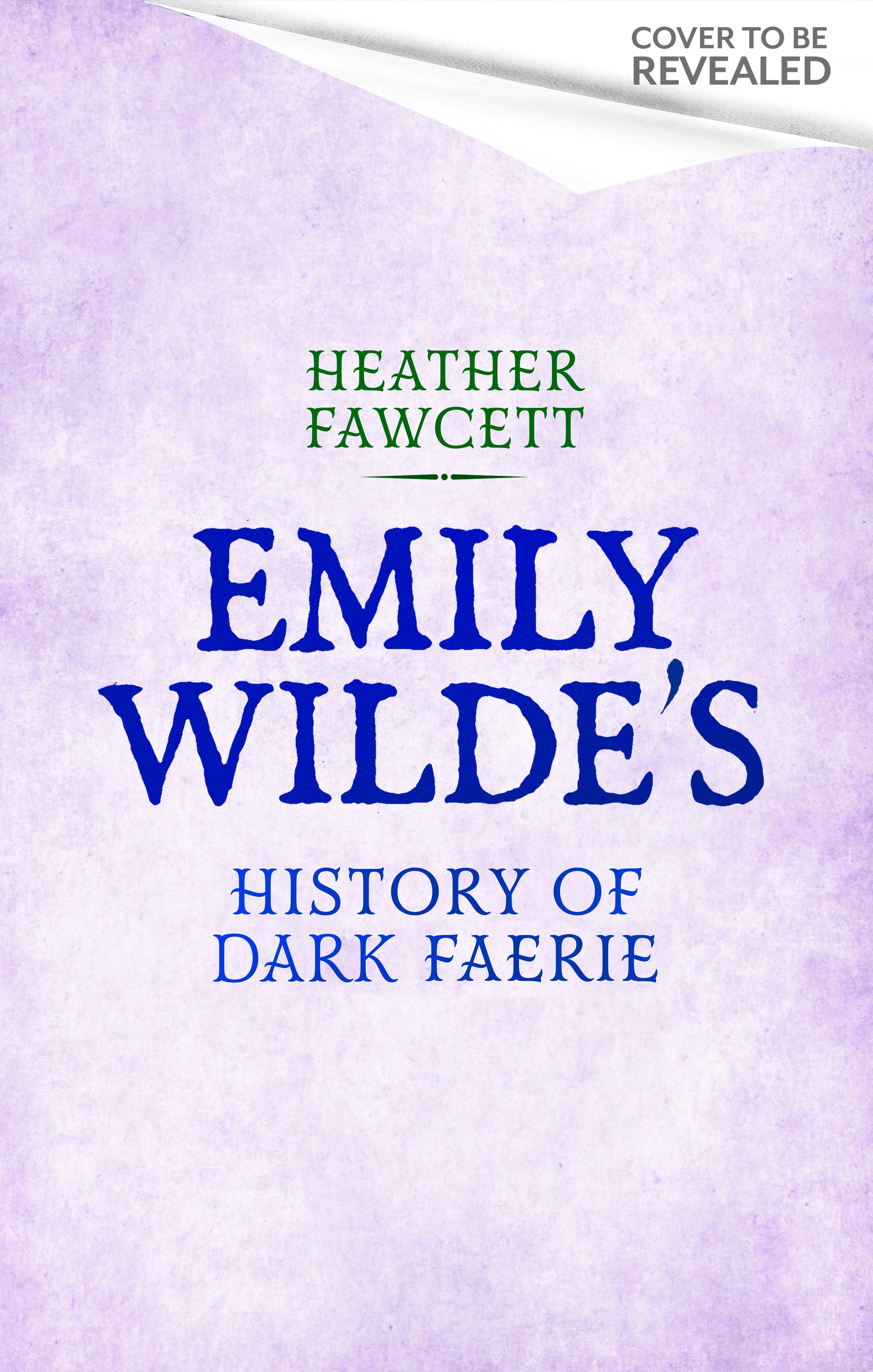 Emily Wilde's History of Dark Faerie by Heather Fawcett