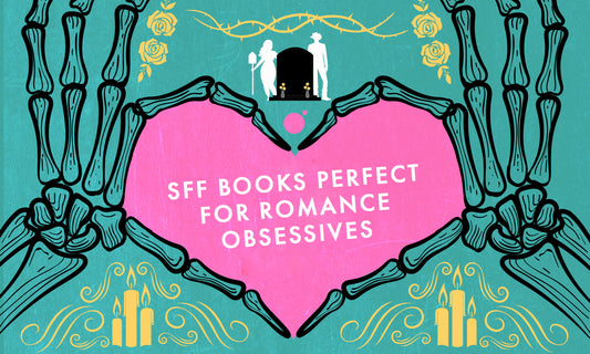 SFF Books Perfect for Romance Obsessives