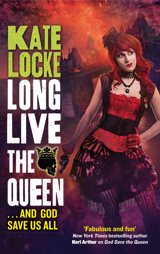 Long Live the Queen by Kate Locke