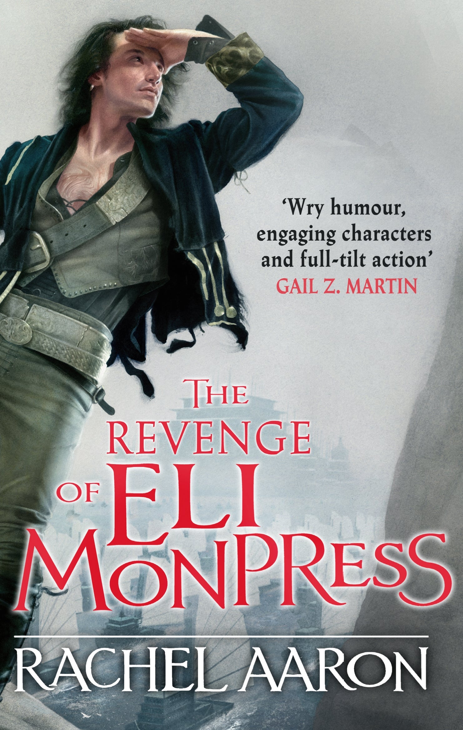 The Revenge of Eli Monpress by Rachel Aaron