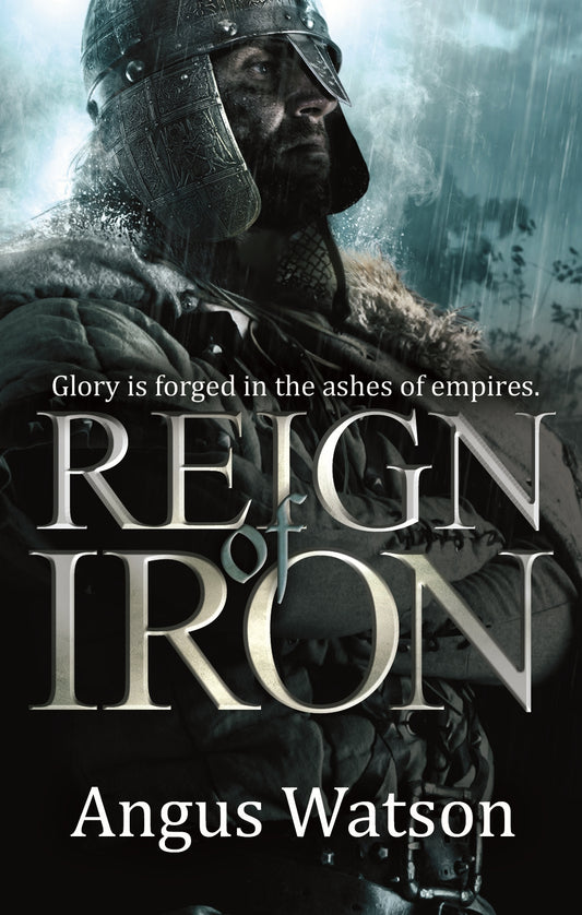 Reign of Iron by Angus Watson