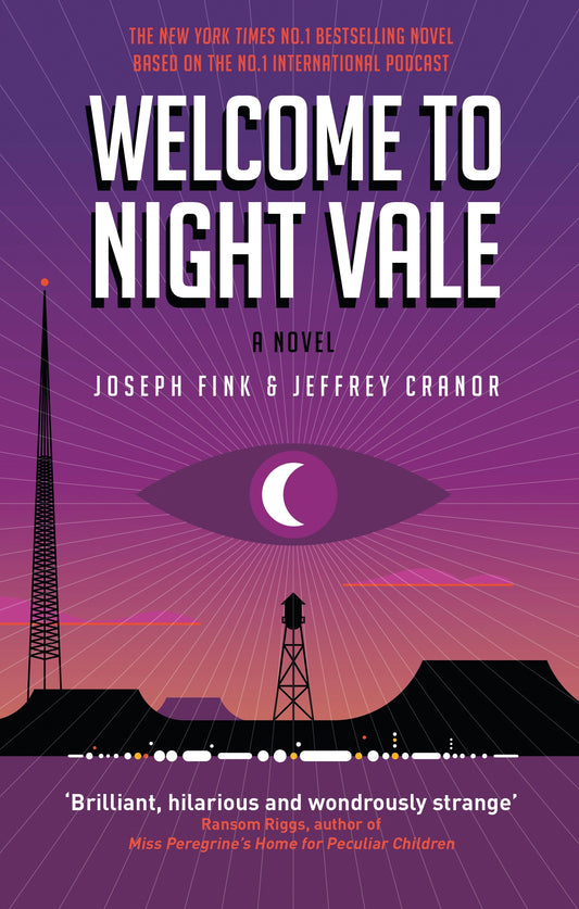 Welcome to Night Vale: A Novel by Joseph Fink, Jeffrey Cranor