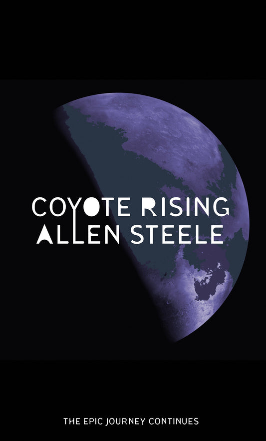 Coyote Rising by Allen M. Steele