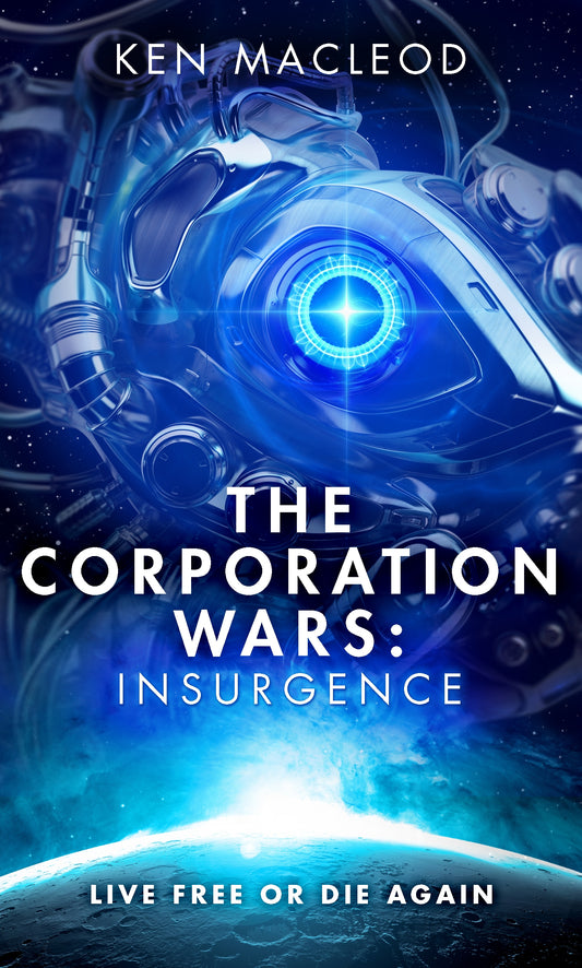 The Corporation Wars: Insurgence by Ken MacLeod