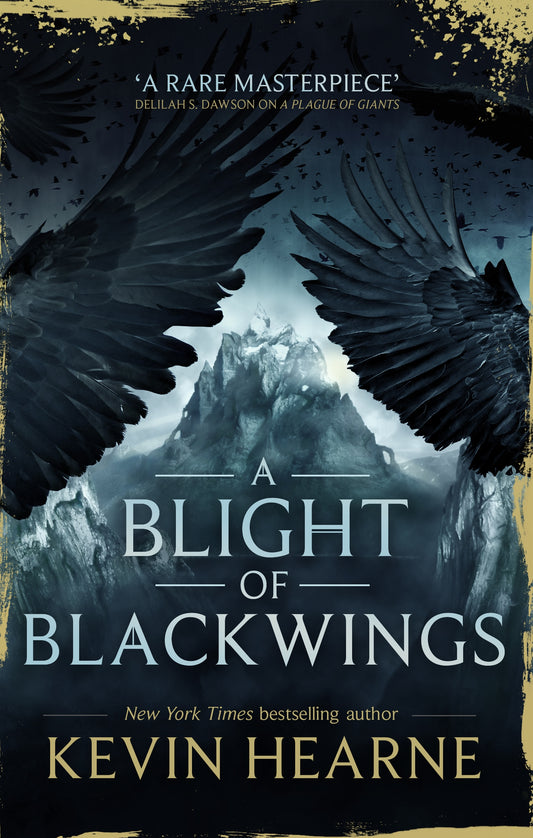 A Blight of Blackwings by Kevin Hearne