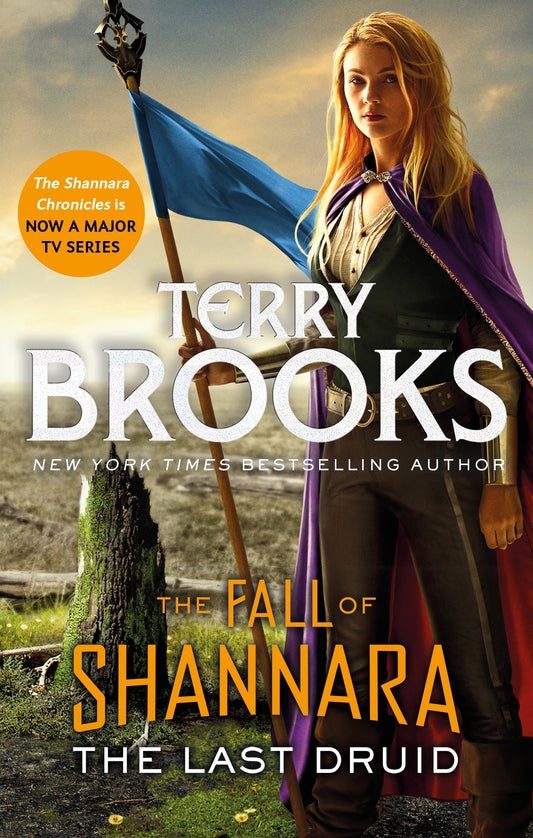 The Last Druid: Book Four of the Fall of Shannara by Terry Brooks