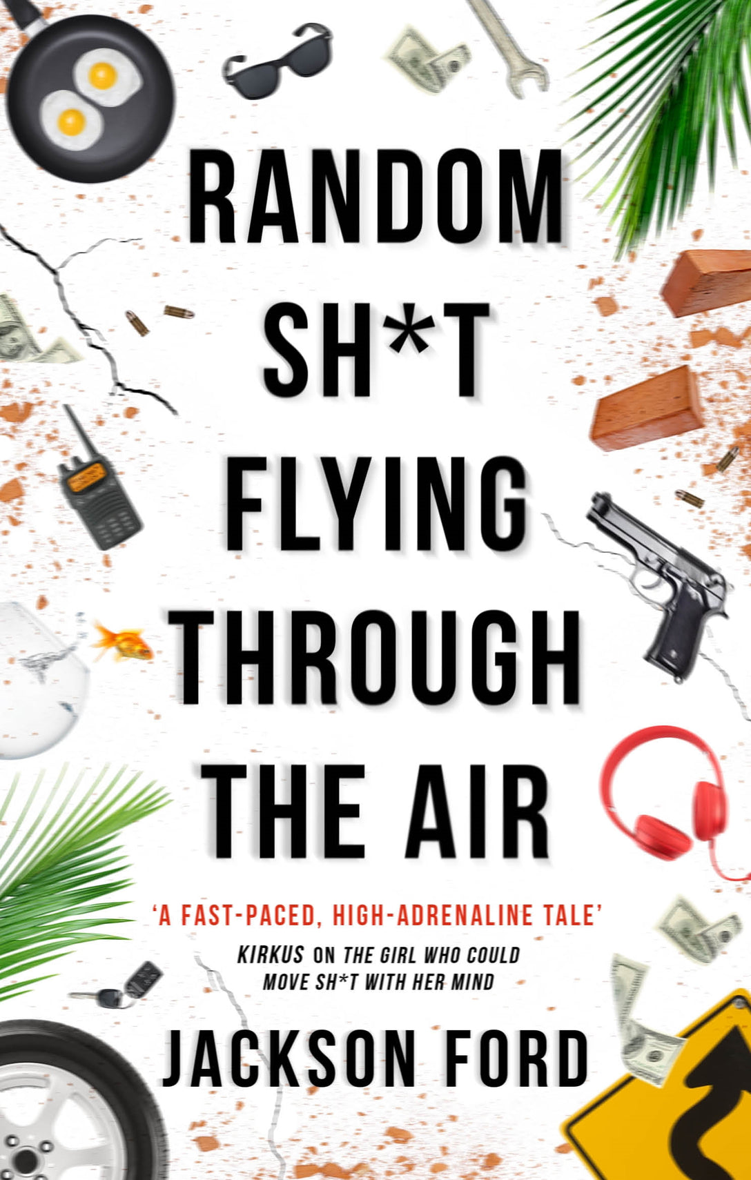 Random Sh*t Flying Through The Air by Jackson Ford