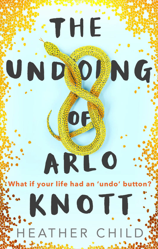 The Undoing of Arlo Knott by Heather Child
