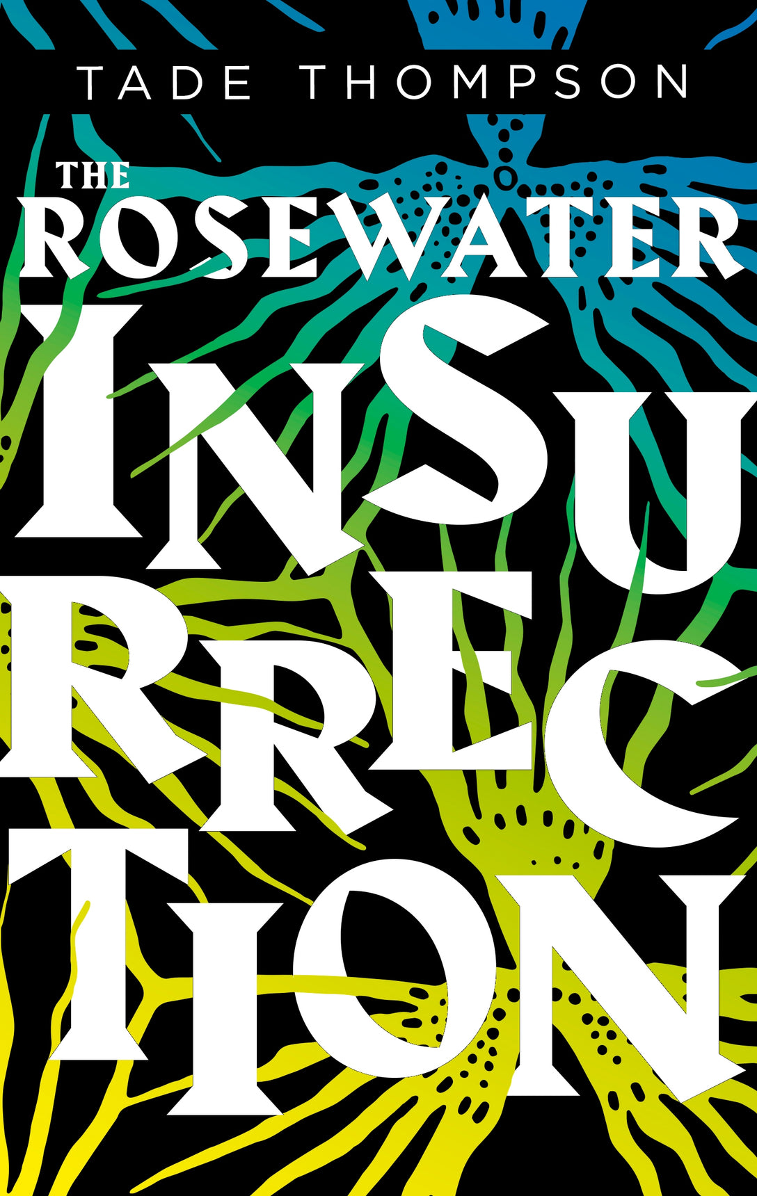The Rosewater Insurrection by Tade Thompson