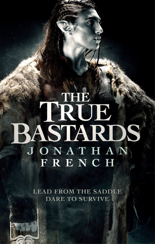 The True Bastards by Jonathan French