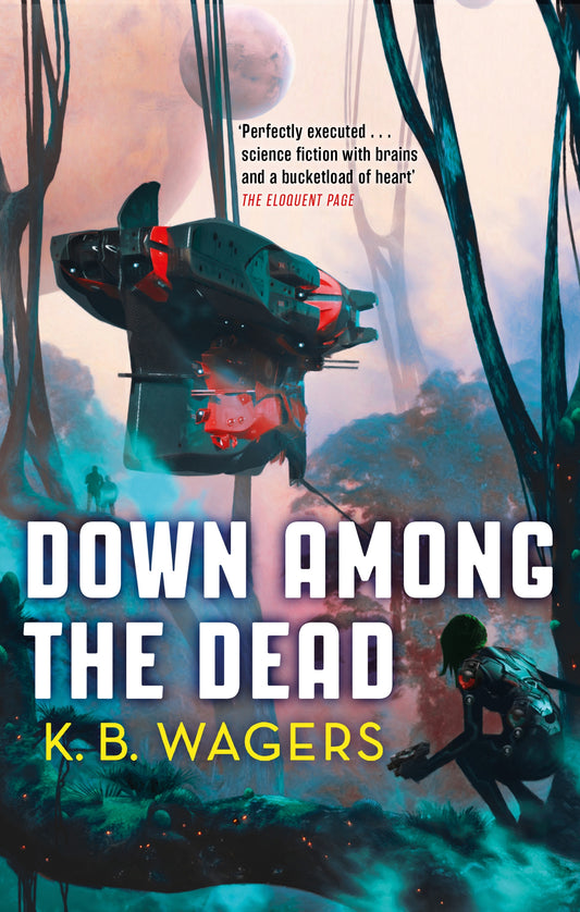 Down Among The Dead by K. B. Wagers