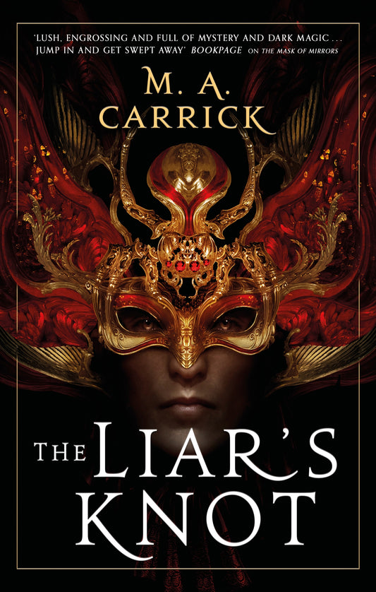 The Liar's Knot by M. A. Carrick
