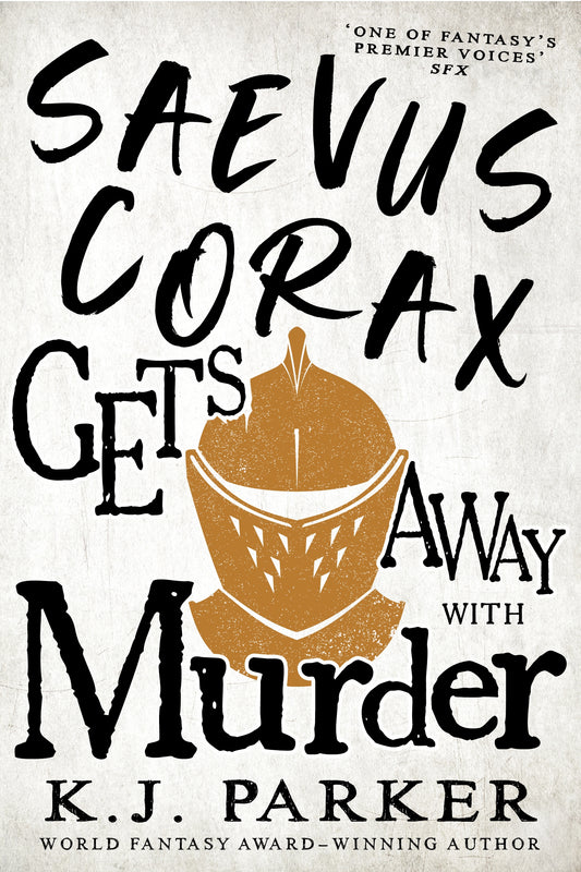 Saevus Corax Gets Away With Murder by K. J. Parker