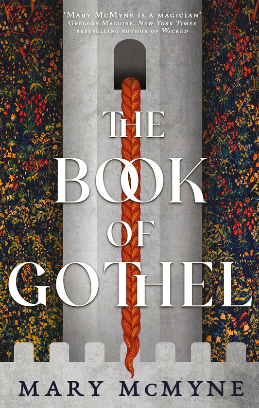 The Book of Gothel by Mary McMyne