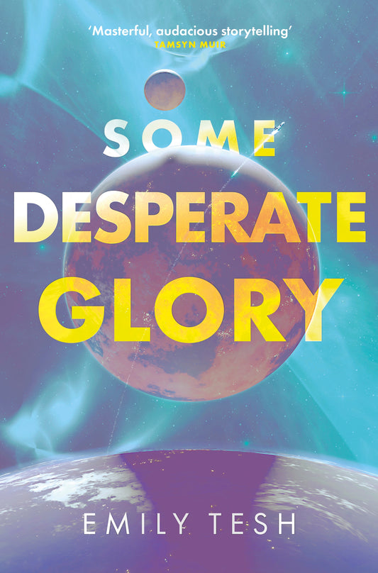 Some Desperate Glory by Emily Tesh