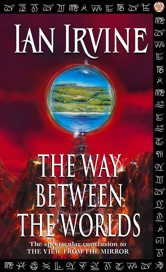 The Way Between The Worlds by Ian Irvine