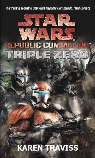 Star Wars Republic Commando: Triple Zero by Karen Traviss