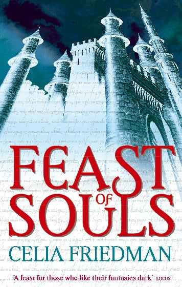 Feast Of Souls by Celia Friedman