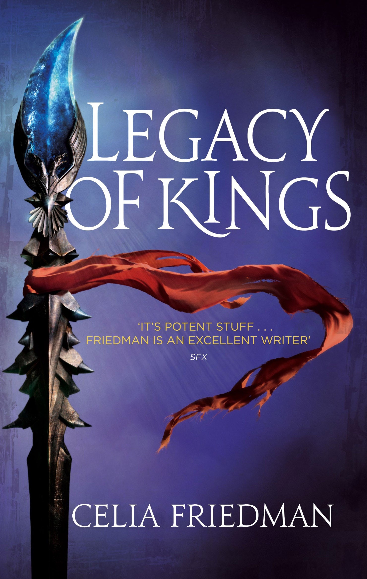 Legacy Of Kings by Celia Friedman
