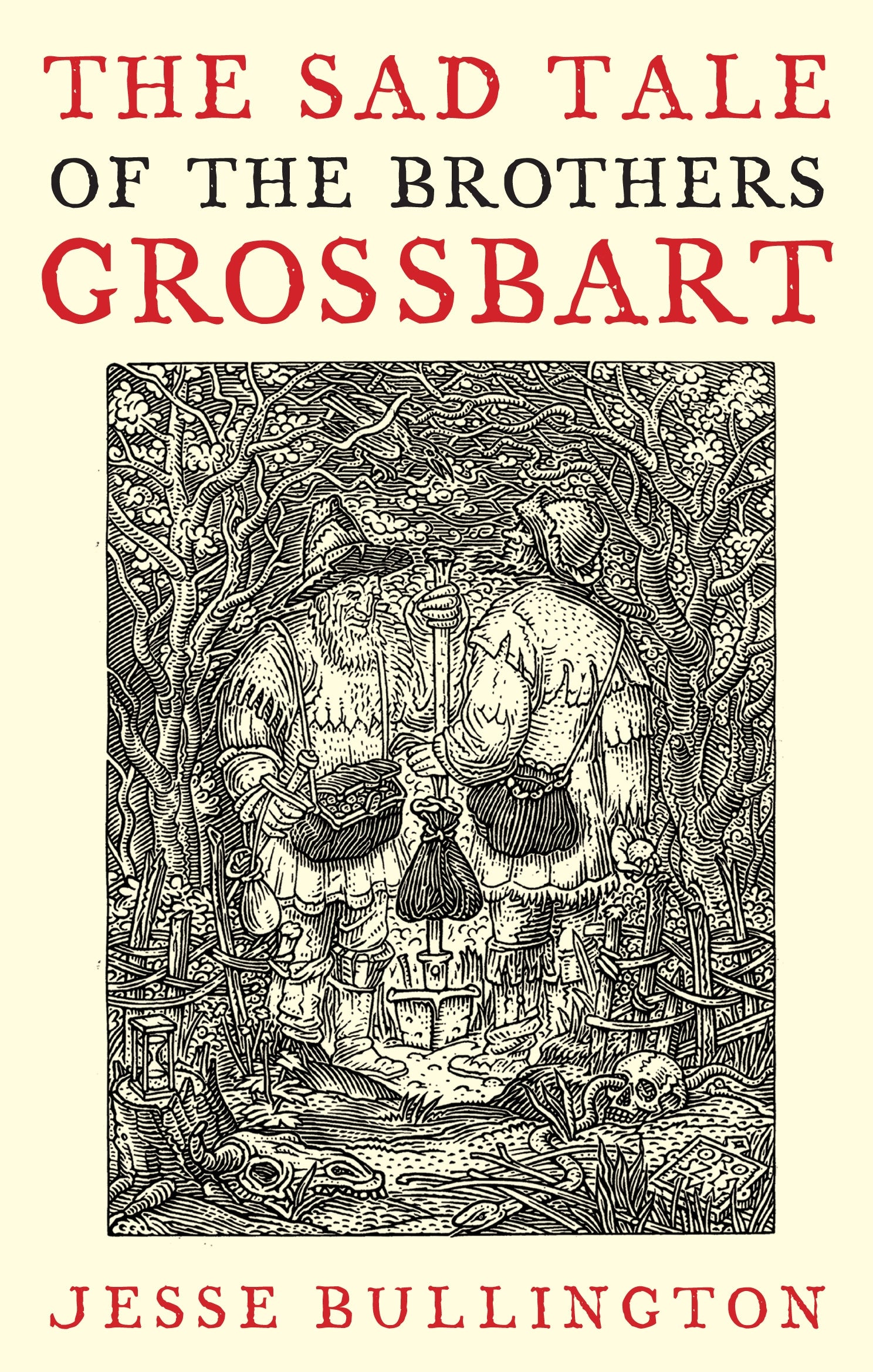 The Sad Tale Of The Brothers Grossbart by Jesse Bullington