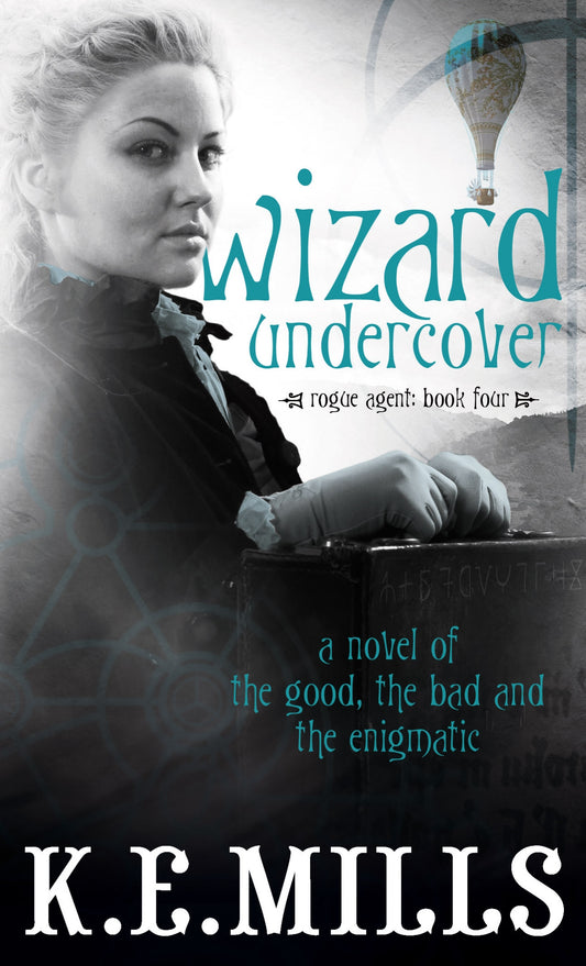 Wizard Undercover by K. E. Mills