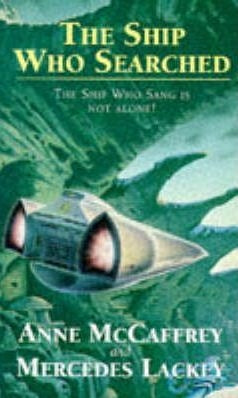 The Ship Who Searched by Anne McCaffrey, Mercedes Lackey