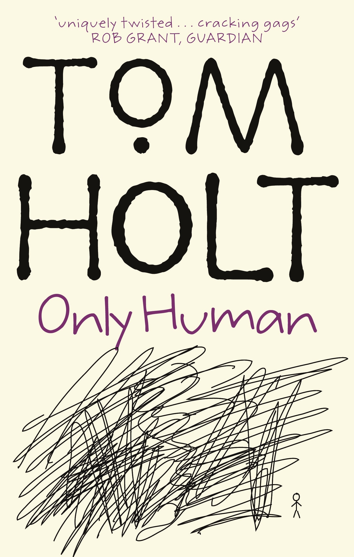Only Human by Tom Holt