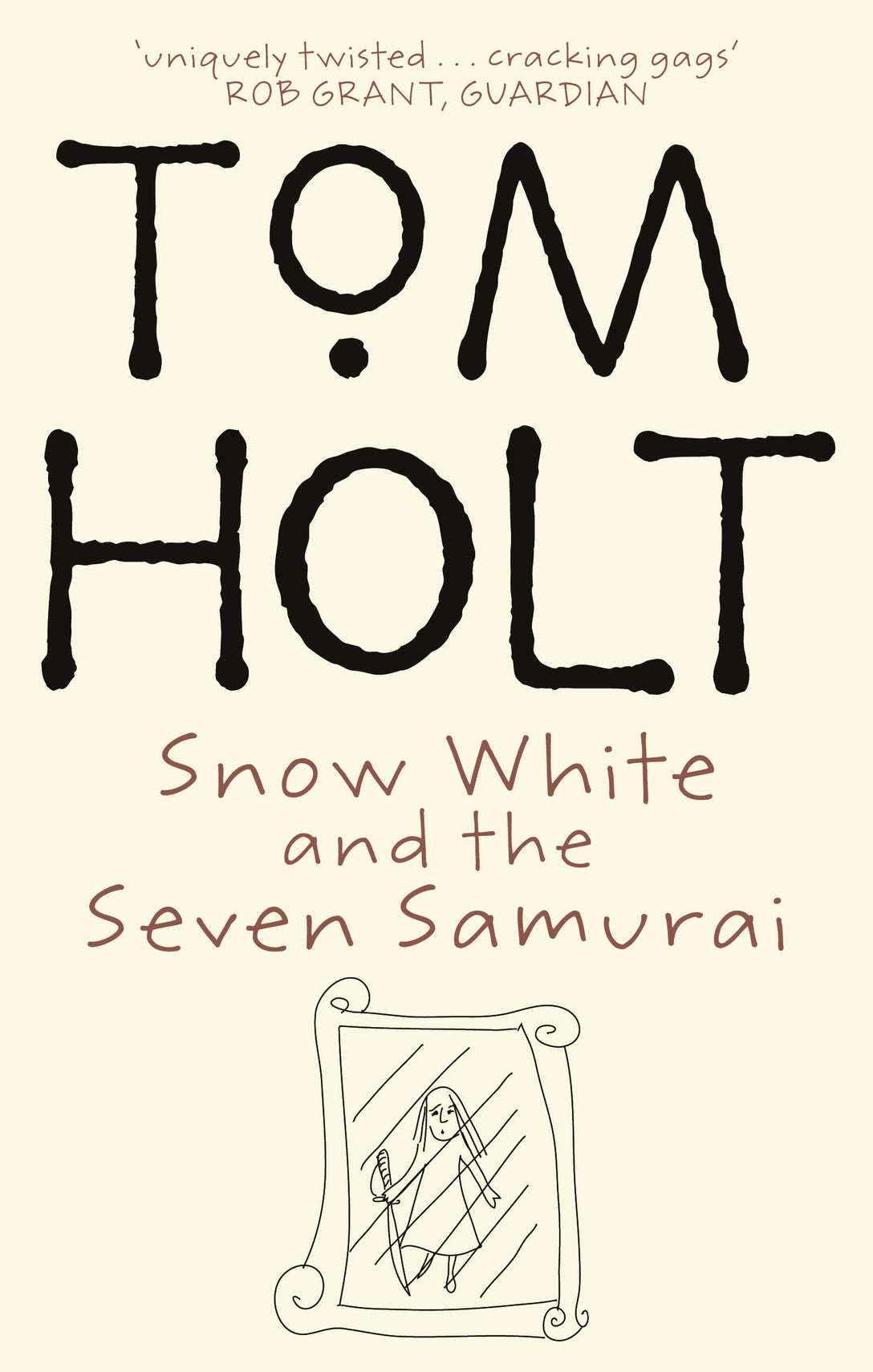 Snow White And The Seven Samurai by Tom Holt